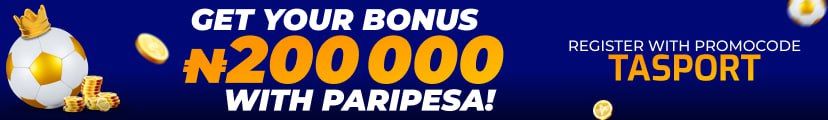 Paripesa Nigeria Promo Code: TASPORT  ~ 230,000 NGN Welcome Bonus