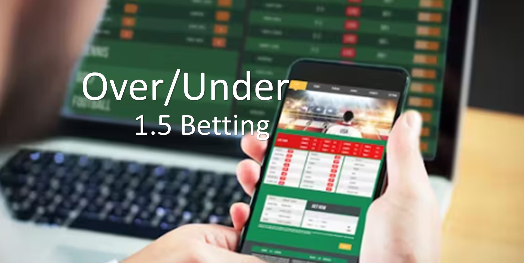 What is Over Under 1.5 Betting